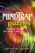 Lateral Mindtrap Puzzles : Challenge the Way You Think and See De