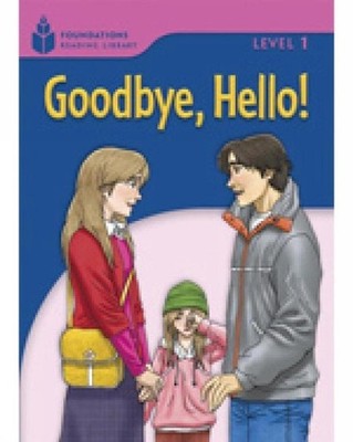 Goodbye, Hello: Foundations Reading Library 1 by Rob Waring (English) Paperback 