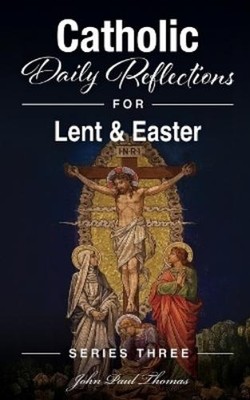 John Paul Thoma Catholic Daily Reflections for Lent & Ea (Paperback) (UK IMPORT)