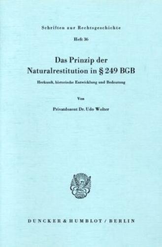Das Prinzip Der Naturalrestitution In 249 Bgb. Herkunft, Historische