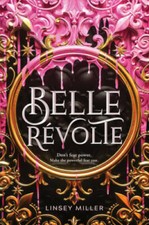 Belle RÃ©volte - Hardcover By Miller, Linsey - GOOD