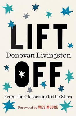 Lift Off: From the Classroom to the Stars by Livingston, Donovan