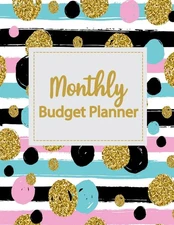 Monthly Budget Planner: Weekly Expense Tracker Bill Organizer Notebook Busin...