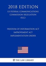 Freedom of Information Act Improvement Act Implementation Order (US Federal Comm