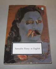 Surrealist Poetry in English (Penguin Twentieth-Century Classics)
