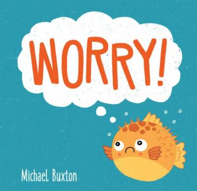 Worry!; First-Time Feelings - board book, 1684641225, Michael Buxton, new