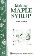 Making Maple Syrup: Storey's Country Wisdom Bulletin A-51 Perrin, Noel paperbac