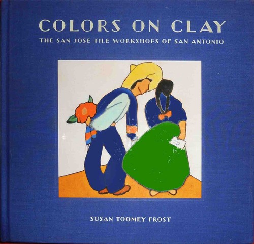 San Jose Tile Workshops of San Antonio Colors on Clay 326 pic 2009 book First Ed - Picture 3 of 10