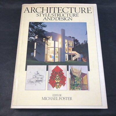 Architecture Style Structure and Design Michael Foster Excalibur Books 1982 HC