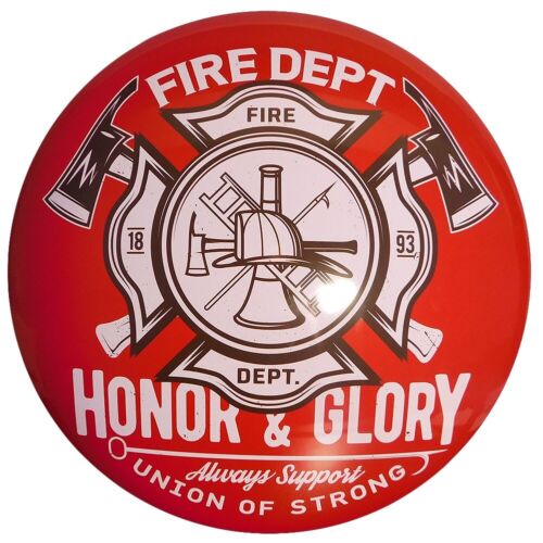 Fire Dept Honor & Glory Always Support Red Round 15" Metal Dome Sign - Picture 1 of 1