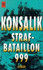Strafbataillon 999 von Konsalik, Heinz G. | Buch | Zustand akzeptabel