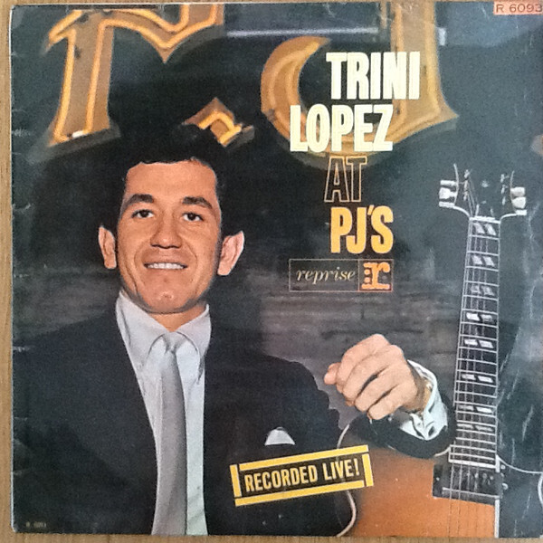 Trini Lopez - Trini Lopez At PJ's 0 LP, Album Reprise Records