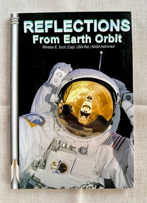 Reflections from Earth Orbit - Signed by Astronaut Winston E. Scott