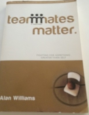 Teammates Matter Fighting for Something Greater than Self - Alan Williams - ...