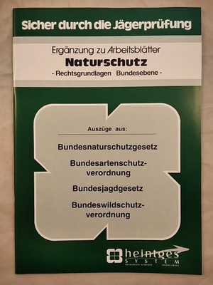 Sicher durch die Jägerprüfung. Ergänzung zu Arbeitsblätter Naturschutz. Heintgen