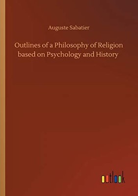 Outlines of a Philosophy of Religion based on Psychology and His