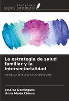 La Estrategia De Salud Familiar Y La Intersectorialidad Jessica Domingues