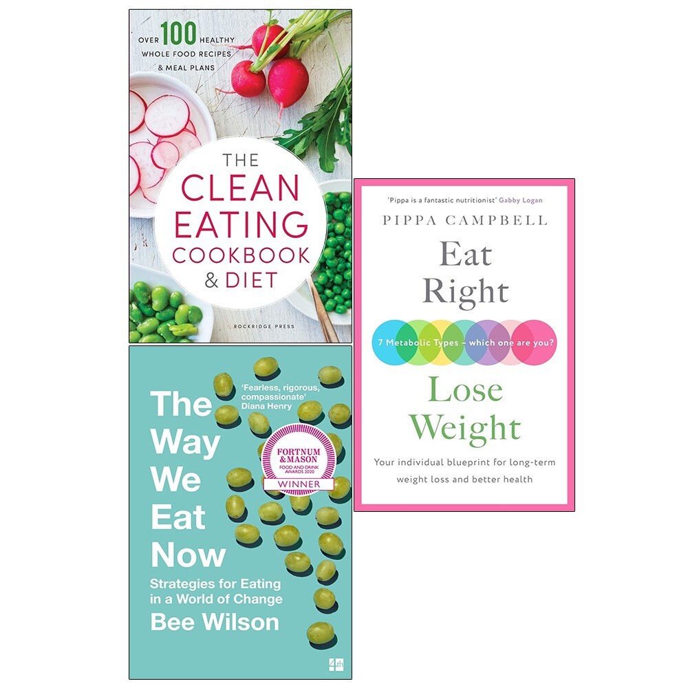 Way We Eat Now Bee Wilson, Clean Eating Cookbook, Eat Right 3 Books Set