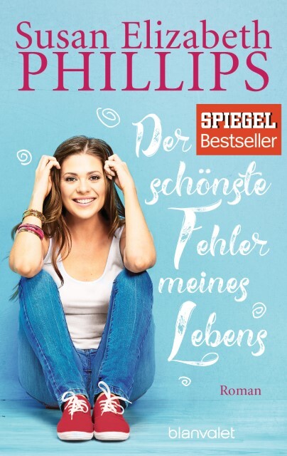 Phillips Susan Elizabeth. Der Schönste Fehler Meines Lebens.