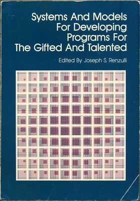 Systems and Models for Developing Programs for the Gifted and Talented