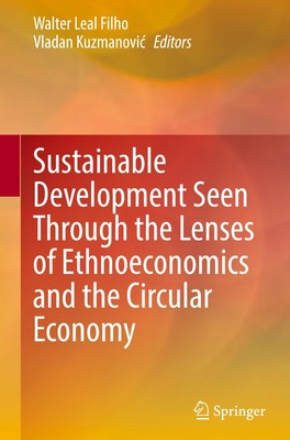 Sustainable Development Seen Through the Lenses of Ethnoeconomics and the Circul
