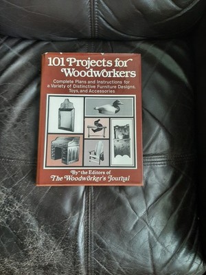 101 Projects for Woodworkers By The Editors of The Woodworker's Journal