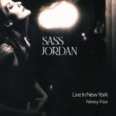 SASS JORDAN LIVE IN NEW YORK NINETY-FOUR NEW CD
