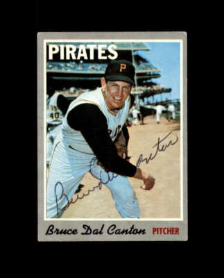 Bruce Dal Canton Hand Signed 1970 Topps Pittsburgh Pirates Autograph