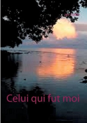 Celui qui fut moi by Joe Coffer (French) Paperback Book