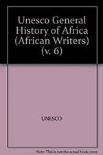 UNESCO General History of Africa Vol. 6 : Africa in the 19th Cent