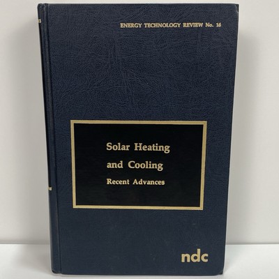 SOLAR HEATING & COOLING Recent Advances By J K Paul Noyes Data Corp. *EXCELLENT*