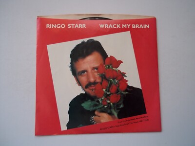 RINGO STARR Wrack My Brain; Drumming Is My Madness 45 RPM Record  7'' Single 1981