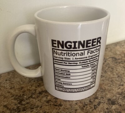 Engineers Nutrition Facts White Worlds Best Engineer Gift Funny Coffee Mug