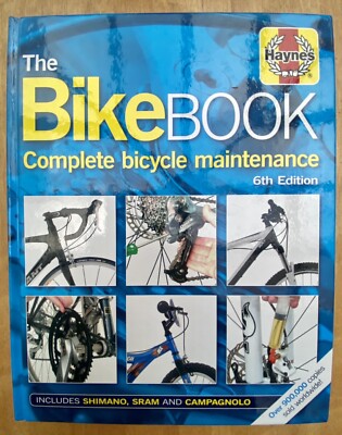The Bike Book: Complete bicycle maintenance by Mark Storey (Hardcover, 2012)