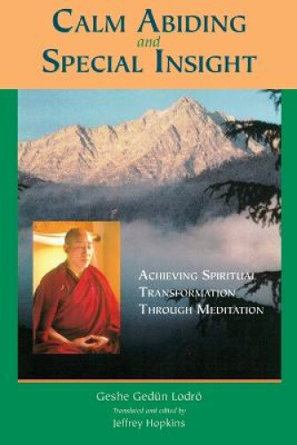 Thumbnail - Calm Abiding And Special Insight: Achieving Spiritual Transformation