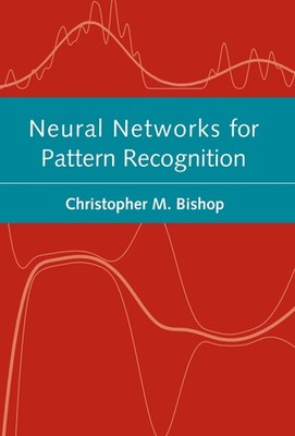 BISHOP:NEURAL NETWORKS FOR PATTERN RECOGNITION PAPER (Advanced Texts in Econ...