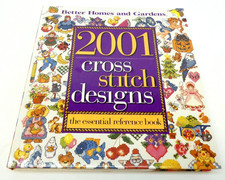 Better Homes and Gardens 2001 Cross Stitch Designs The Essential Reference Book