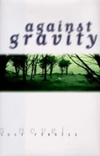 Against Gravity: A Novel
