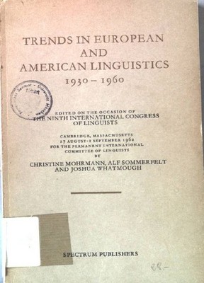 Trends in European and American linguistics 1930-1960: ninth congress of linguis