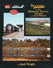 Trackside Mohawk Valley 1955-2015 with Jack Wright Hardcover MT