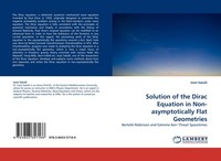 Solution Of The Dirac Equation In Non-Asymptotically Flat Geometries Izzet Sakal