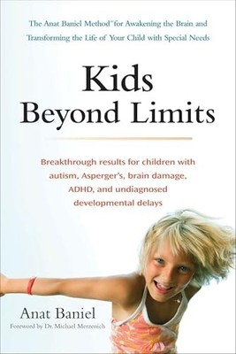 Kids Beyond Limits: The Anat Baniel Method for Awakenin -  NEW Anat Baniel 2012