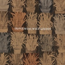 Iron & Wine - Weed Garden -