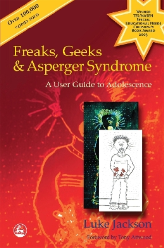Luke Jackson Freaks, Geeks and Asperger Syndrome (Tascabile)