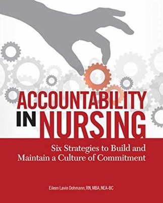 Accountability in Nursing: Six - Paperback, by Eileen Lavin Dohmann - Acceptable