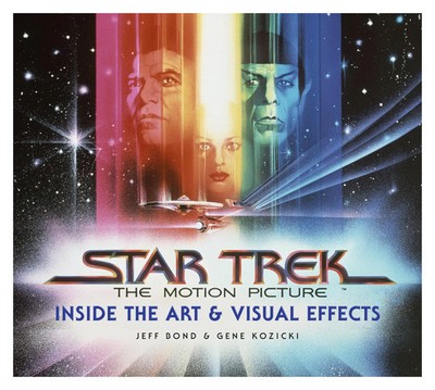 Star Trek: The Motion Picture | The Art and Visual Effects | Jeff Bond | Buch