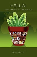 James Ottley | Hello! Next Time We Will Be Friends | Taschenbuch | Englisch
