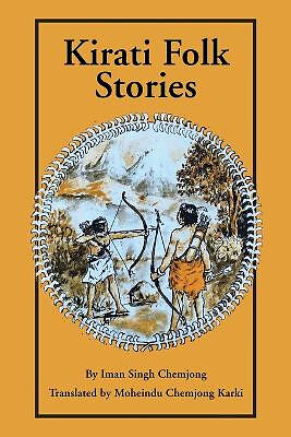 Kirati Folk Stories By Iman Singh Chemjong - New Copy - 9781977255297