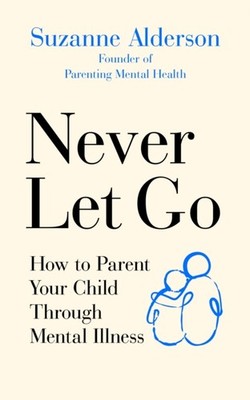 NEVER LET GO by Suzanne Alderson Paperback Self Help Business