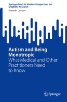 Autism And Being Monotropic | What Medical And Other Practitioners Need To Know